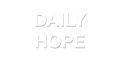 Daily Hope